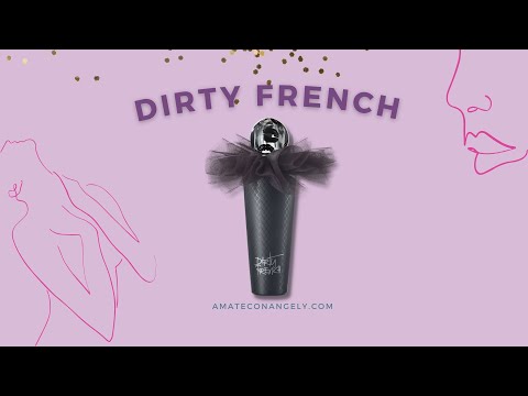 DIRTY FRENCH